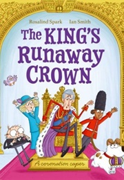 The King&#39;s Runaway Crown (Rosalind Spark)