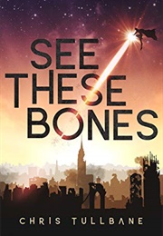 See These Bones (Chris Tullbane)
