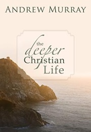 The Deeper Christian Life (Andrew Murray)