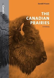 The Canadian Prairies (Gerald Friesen)