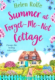 Summer at Forget-Me-Not Cottage (Helen Rolfe)