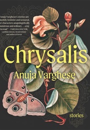 Chrysalis (Anuja Varghese)