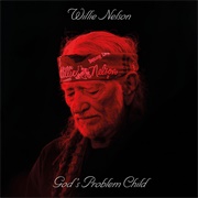 God's Problem Child (Willie Nelson, 2017)