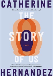 The Story of Us: A Novel (Catherine Hernandez)