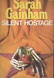 Silent Hostage (Sarah Gainham)