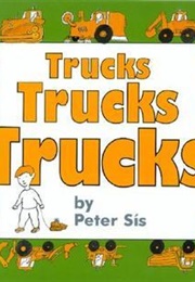 Trucks Trucks Trucks (Peter Sís)