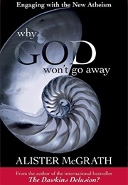 Why God Won't Go Away (Alister McGrath)