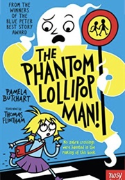 The Phantom Lollipop Man (Pamela Butchart)