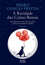Portugal - A Raridade Das Coisas Banais (Pedro Chagas Freitas)