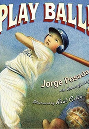 Play Ball! (Posada, Jorge)