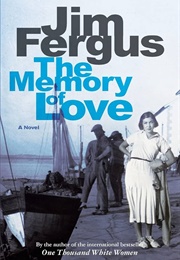 The Memory of Love (Jim Fergus)