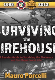 Surviving the Firehouse (Mauro Porcelli)