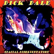 Dick Dale- Spacial Disorientation