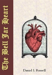 The Bell Jar Heart (Daniel I. Russell)