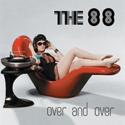 The 88 - Over and Over