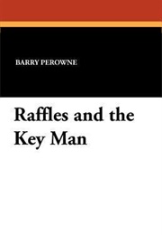 Raffles and the Key Man (Barry Perowne)