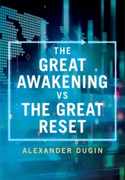 Great Awakening vs. Great Reset (Alexander Dugin)