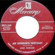 Auf Wiederseh'n Sweetheart - Eddy Howard