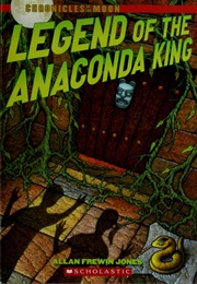 Legend of the Anaconda King (Allan Frewin Jones)
