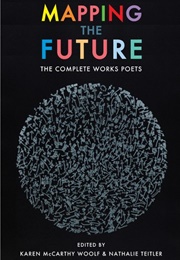 Mapping the Future: The Complete Works Poets (Karen McCarthy Woolf)