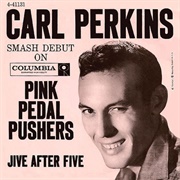 Pink Pedal Pushers - 	Carl Perkins