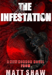 The Infestation (Matt Shaw)