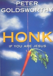Honk If You're Jesus (Peter Goldsworthy)