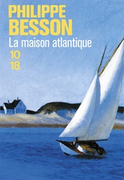 La Maison Atlantique (Philippe Besson)
