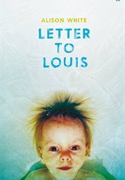 Letter to Louis (Alison White)