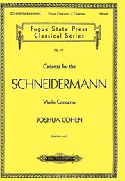 Cadenza for the Schneidermann Violin Concerto (Joshua Cohen)