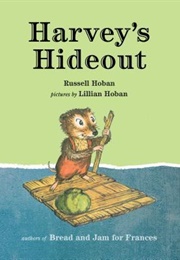 Harvey's Hideout (Russell Hoban)