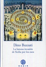 La Famosa Invasión De Sicilia Por Lo Osos (Dino Buzzati)