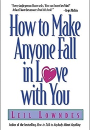 How to Make Any One Fall in Love With You (Leil Lowndes)
