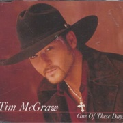 One of These Days - Tim McGraw