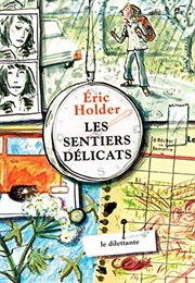 Les Sentiers Délicats (Éric Holder)