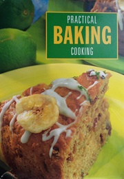 Practical Cooking - Baking (Parragon Books)