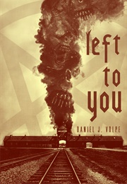 Left to You (Daniel J. Volpe)