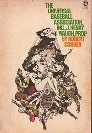 The Universal Baseball Association, Inc., J. Henry Waugh, Prop. (Robert Coover)
