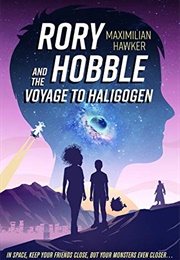 Rory Hobble and the Voyage to Haligogen (Maximilian Hawker)