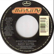 Burnin' Old Memories - Kathy Mattea