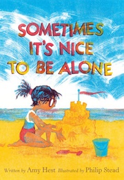 Sometimes It's Nice to Be Alone (Amy Hest)