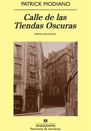 Calle De Las Tiendas Oscuras (Patrick Modiano)