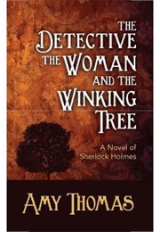 The Detective, the Woman and the Winking Tree (Amy Thomas)