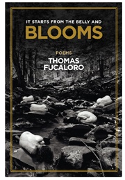 It Starts From the Belly and Blooms (Thomas Fucaloro)