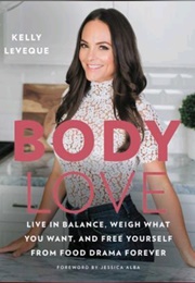 Body Love (Kelly Leveque)