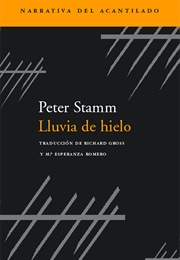 Lluvia De Hielo (Peter Stamm)