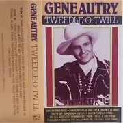 Tweedle-O-Twill - Gene Autry