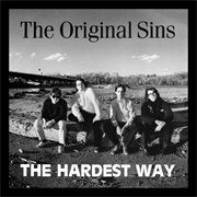 The Original Sins - The Hardest Way