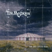 Set This Circus Down (Tim McGraw, 2001)