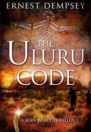 The Uluru Code (Ernest Dempsey)